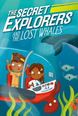Tajní průzkumníci a ztracené velryby - The Secret Explorers and the Lost Whales