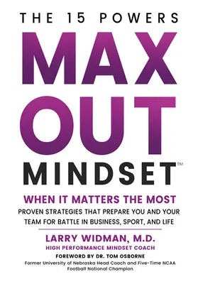 Max Out Mindset: Vyzkoušené strategie, které vás a váš tým připraví na bitvu v podnikání, sportu i v životě. - Max Out Mindset: Proven Strategies That Prepare You and Your Team for Battle in Business, Sport, and Life