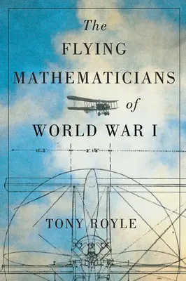 Létající matematici za první světové války - The Flying Mathematicians of World War I