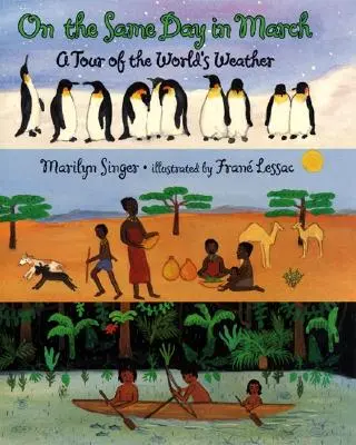 Ve stejný den v březnu: A Tour of the World's Weather: A Tour of the World's Weather - On the Same Day in March: A Tour of the World's Weather