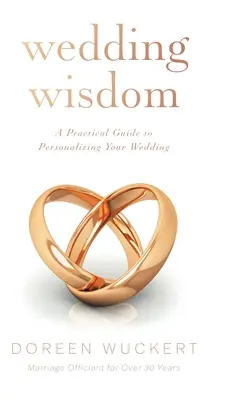 Svatební moudrost: Praktický průvodce personalizací vaší svatby - Wedding Wisdom: A Practical Guide to Personalizing Your Wedding