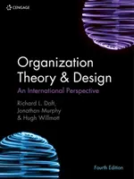 Teorie a design organizace - mezinárodní perspektiva (Daft Richard (Vanderbilt University)) - Organization Theory & Design - An International Perspective (Daft Richard (Vanderbilt University))