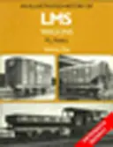 Ilustrovaná historie vozů LMS - Illustrated History of LMS Wagons