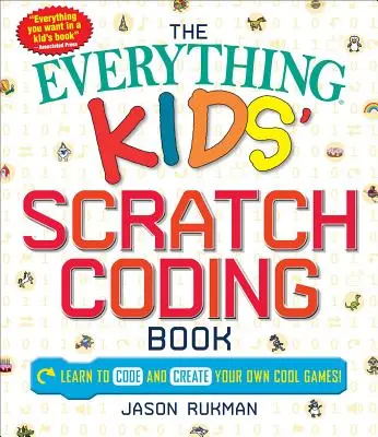 The Everything Kids' Scratch Coding Book: Naučte se kódovat a vytvořte si vlastní skvělé hry! - The Everything Kids' Scratch Coding Book: Learn to Code and Create Your Own Cool Games!