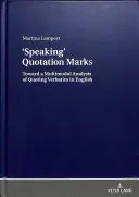 Uvozovky: K multimodální analýze doslovného citování v angličtině - Quotation Marks: Toward a Multimodal Analysis of Quoting Verbatim in English