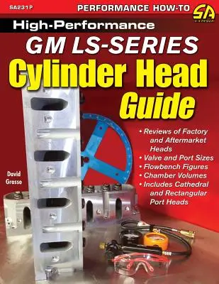 Průvodce vysoce výkonnými hlavami válců GM řady Ls - High-Performance GM Ls-Series Cylinder Head Guide