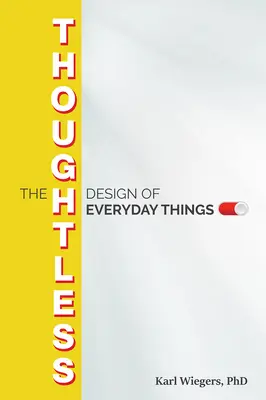 Bezmyšlenkovitý návrh věcí každodenní potřeby - The Thoughtless Design of Everyday Things