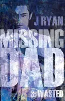 Chybějící táta 3 - Promarněno - Missing Dad 3 - Wasted