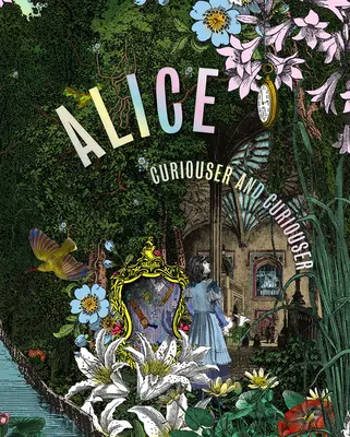 Alice: Zvědavější a zvědavější - Alice: Curiouser and Curiouser