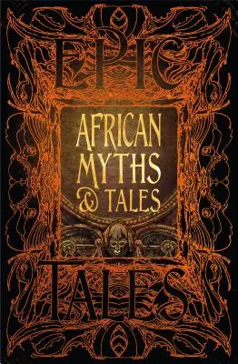 Africké mýty a pohádky: Epické příběhy - African Myths & Tales: Epic Tales