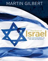 Příběh Izraele: Od zrodu národa po současnost - Story of Israel: From the Birth of a Nation to the Present Day