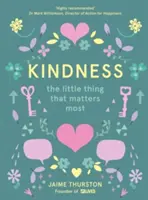 Laskavost - maličkost, na které nejvíce záleží - Kindness - The Little Thing That Matters Most