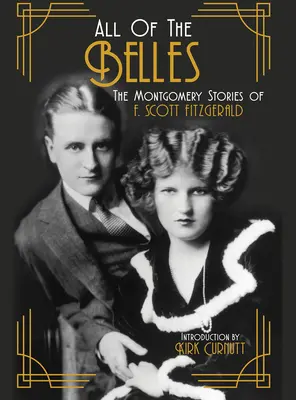 Všechny krásky: Scotta Fitzgeralda: povídky z Montgomery - All of the Belles: The Montgomery Stories of F. Scott Fitzgerald