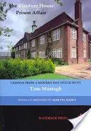 Vězeňská aféra v Blantyre House: Poučení z novodobého honu na čarodějnice - The Blantyre House Prison Affair: Lessons From a Modern-day Witch Hunt