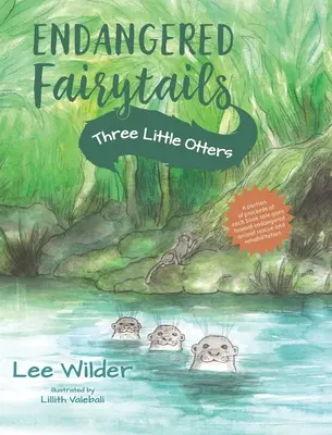 Tři malé vydry: Klasické převyprávění příběhu o třech malých prasátkách - Three Little Otters: A Classic Retelling of The Story of the Three Little Pigs