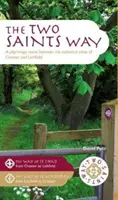 Cesta dvou svatých - Poutní cesta mezi katedrálními městy Chester a Lichfield - Two Saints Way - A Pilgrimage Route between the Cathedral Cities of Chester and Lichfield