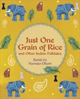 Reading Planet KS2 - Jen jedno zrnko rýže a jiné indické lidové příběhy - úroveň 4: Země/Šedá kapela - Reading Planet KS2 - Just One Grain of Rice and other Indian Folk Tales - Level 4: Earth/Grey band