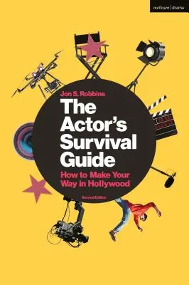 Průvodce herce pro přežití: Jak se prosadit v Hollywoodu - The Actor's Survival Guide: How to Make Your Way in Hollywood