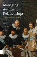 Řízení autentických vztahů: Čelit novým výzvám v měnícím se kontextu - Managing Authentic Relationships: Facing New Challenges in a Changing Context