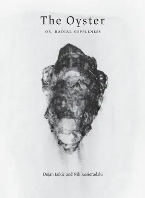 Ústřice: Aneb radiální pružnost - The Oyster: Or, Radial Suppleness