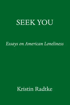 Hledej se: Cesta americkou osamělostí - Seek You: A Journey Through American Loneliness