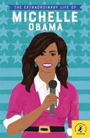 Neobyčejný život Michelle Obamové - Extraordinary Life of Michelle Obama