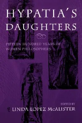 Hypatiiny dcery: Vydání knihy Hypatia: 1500 let filozofek - Hypatia's Daughters: 1500 Years of Women Philosophers