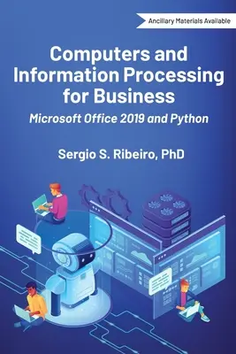 Počítače a zpracování informací pro podnikání: Microsoft Office 2019 a Python - Computers and Information Processing for Business: Microsoft Office 2019 and Python