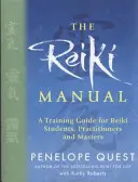 Příručka Reiki - Průvodce výcvikem pro studenty, praktikující a mistry Reiki - Reiki Manual - A Training Guide for Reiki Students, Practitioners and Masters