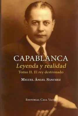 Capablanca. Legenda a skutečnost (II. díl) - Capablanca. Leyenda y realidad (Tomo II)