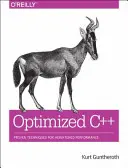 Optimalizovaný jazyk C++: Osvědčené techniky pro zvýšení výkonu. - Optimized C++: Proven Techniques for Heightened Performance