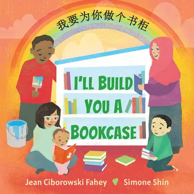 Postavím ti knihovnu (mandarínsko-anglické dvojjazyčné vydání) - I'll Build You a Bookcase (Mandarin-English Bilingual Edition)