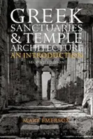Řecké svatyně a chrámová architektura: Úvod do problematiky chrámů a svatyní - Greek Sanctuaries and Temple Architecture: An Introduction