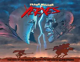 Xerxes: Pád Dareiova rodu a vzestup Alexandra - Xerxes: The Fall of the House of Darius and the Rise of Alexander