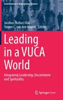 Vedení ve světě Vuca: (Kok Jacobus (Kobus)): Integrace vedení, rozlišování a spirituality. - Leading in a Vuca World: Integrating Leadership, Discernment and Spirituality (Kok Jacobus (Kobus))