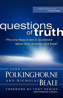 Otázky pravdy: Padesát jedna odpovědí na otázky o Bohu, vědě a víře - Questions of Truth: Fifty-One Responses to Questions about God, Science, and Belief