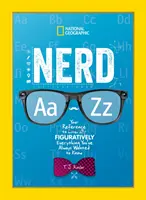 Nerd A to Z: Váš odkaz na doslova obrazně vše, co jste vždy chtěli vědět - Nerd A to Z: Your Reference to Literally Figuratively Everything You've Always Wanted to Know