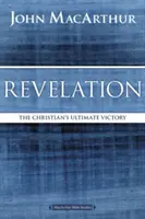 Zjevení: Konečné vítězství křesťana - Revelation: The Christian's Ultimate Victory
