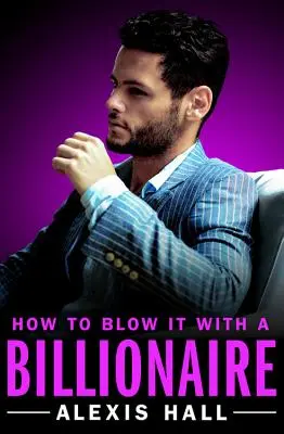 Jak si to rozdat s miliardářem - How to Blow It with a Billionaire