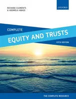 Úplná spravedlnost a svěřenské fondy: S komentářem: Text, případy a materiály - Complete Equity and Trusts: Text, Cases, and Materials