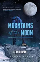Měsíční hory - Měsíční noci na skotských velehorách - Mountains of the Moon - Lunar Nights on Scotland's High Peaks