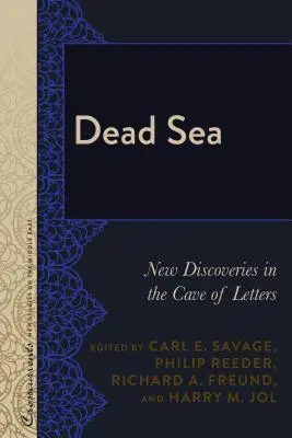 Mrtvé moře; nové objevy v jeskyni dopisů - Dead Sea; New Discoveries in the Cave of Letters