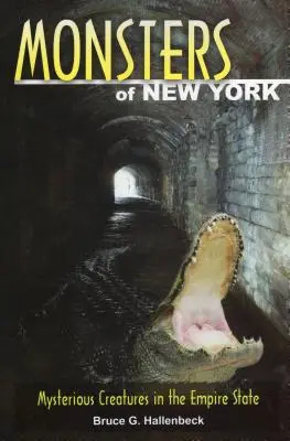 Příšery New Yorku: Záhadná stvoření v Empire State - Monsters of New York: Mysterious Creatures in the Empire State