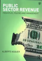 Příjmy veřejného sektoru: Zásady, politika a řízení - Public Sector Revenue: Principles, Policies and Management