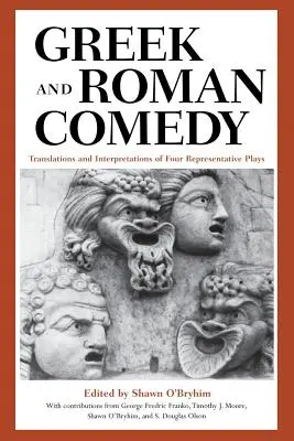 Řecká a římská komedie: překlady a interpretace čtyř reprezentativních her - Greek and Roman Comedy: Translations and Interpretations of Four Representative Plays