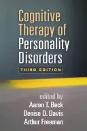 Kognitivní terapie poruch osobnosti, třetí vydání - Cognitive Therapy of Personality Disorders, Third Edition