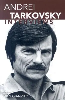 Andrej Tarkovskij: Rozhovory - Andrei Tarkovsky: Interviews