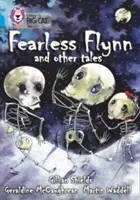 Neohrožený Flynn a jiné příběhy - Fearless Flynn and Other Tales