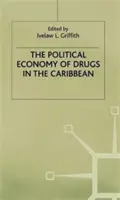Politická ekonomie drog v Karibiku - The Political Economy of Drugs in the Caribbean