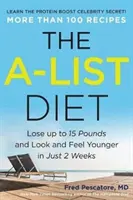 Dieta pro jedničky: Aristokratka: Zhubněte až 15 kilo a vypadejte a ciťte se mladší za pouhé 2 týdny - The A-List Diet: Lose Up to 15 Pounds and Look and Feel Younger in Just 2 Weeks